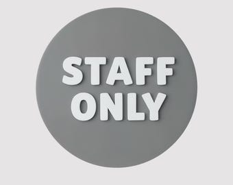 Staff Only Sign - Suited For Businesses, For Cafes, Shops, Boutiques, Real Estate and More