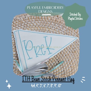 May include: White pennant flag embroidered with the word "PreK" in turquoise thread. The flag is triangular, with a turquoise border and is tied with gray and turquoise ribbons. Text on the image reads "Playful Embroidery Designs" and "ITH Bean Stitch Pennant Flag".