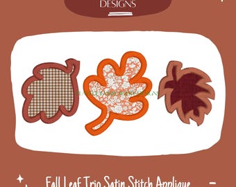 Fall Leaf Satin Stitch Applique Trio Machine Embroidery Design (Digital Download)