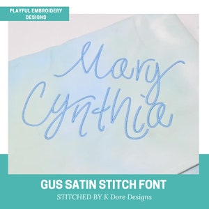 The Gus Satin Stitch Embroidery Font, Handwriting Machine Embroidery Font, Playful Embroidery font, 1&quot;, 1.5&quot;, 2&quot; font size