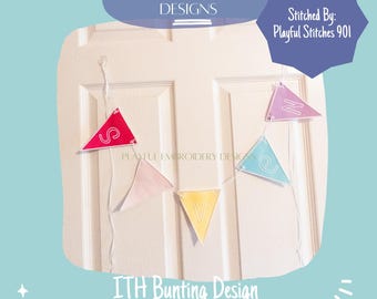 ITH Bunting Machine Embroidery Design, Custom Banner (4x4, 5x7, 6x10, 8x8) (Digital Download)