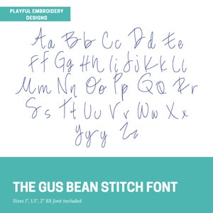 The Gus Bean Stitch Embroidery Font, Handwriting Machine Embroidery Font, Playful Embroidery font, 1&quot;, 1.5&quot;, 2&quot; font size