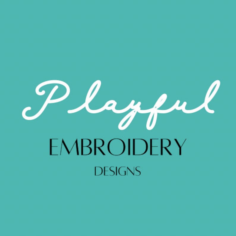 May include: Playful Embroidery Designs logo with a white cursive font on a turquoise background.
