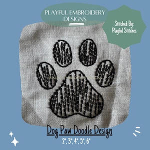 Pode incluir: Design de pata de cachorro bordado em um quadrado de tecido cinza claro. A pegada é preta e bordada com um preenchimento texturizado. O texto na parte superior diz "PLAYFUL EMBROIDERY DESIGNS". Abaixo, "Dog Paw Doodle Design" com tamanhos 5 cm, 7.6 cm, 10 cm, 12.7 cm, 15.2 cm.