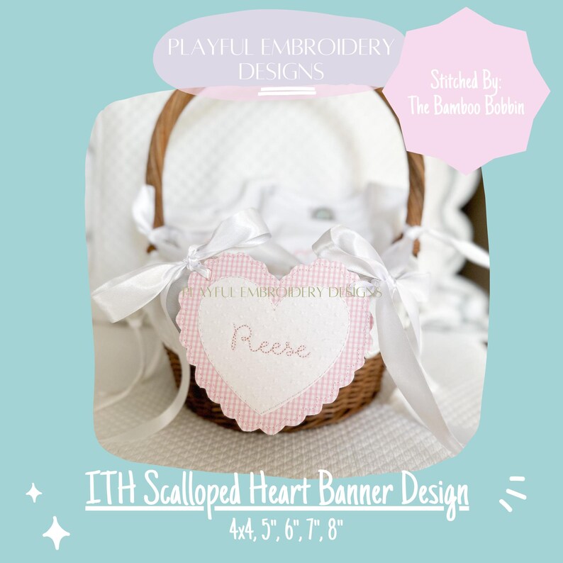 May include: Pink and white scalloped heart banner with the name "Reese" embroidered on it. The banner is hanging from a wicker basket. The banner is available in sizes 4x4 inches, 5 inches, 6 inches, 7 inches, and 8 inches.
