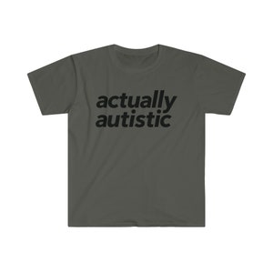 Actually Autistic Unisex Shirt Neurodivergent ADHD Autism Neurodiversity image 7