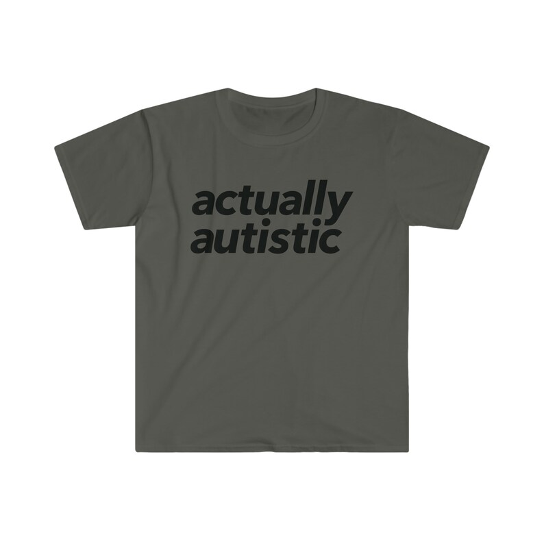 Actually Autistic Unisex Shirt Neurodivergent ADHD Autism Neurodiversity image 7