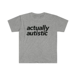 Actually Autistic Unisex Shirt Neurodivergent ADHD Autism Neurodiversity image 9