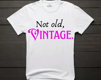 Not Old Vintage Graphic Tee