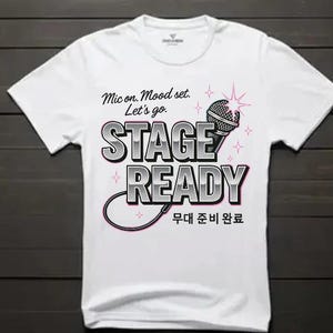 Stage Ready Graphic Tee
