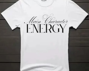 Main Character Energy Graphic Tee