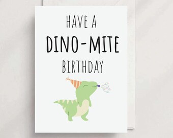 Dinosaur Birthday Card | Punny Dinosaur Birthday Card | Have a Dino-mite Birthday | Card for Dinosaur Lover | Birthday Card for Boys