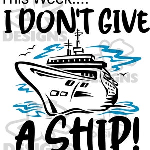Questa settimana....Non me ne frega una nave / SVG / crociera SVG / file digitale