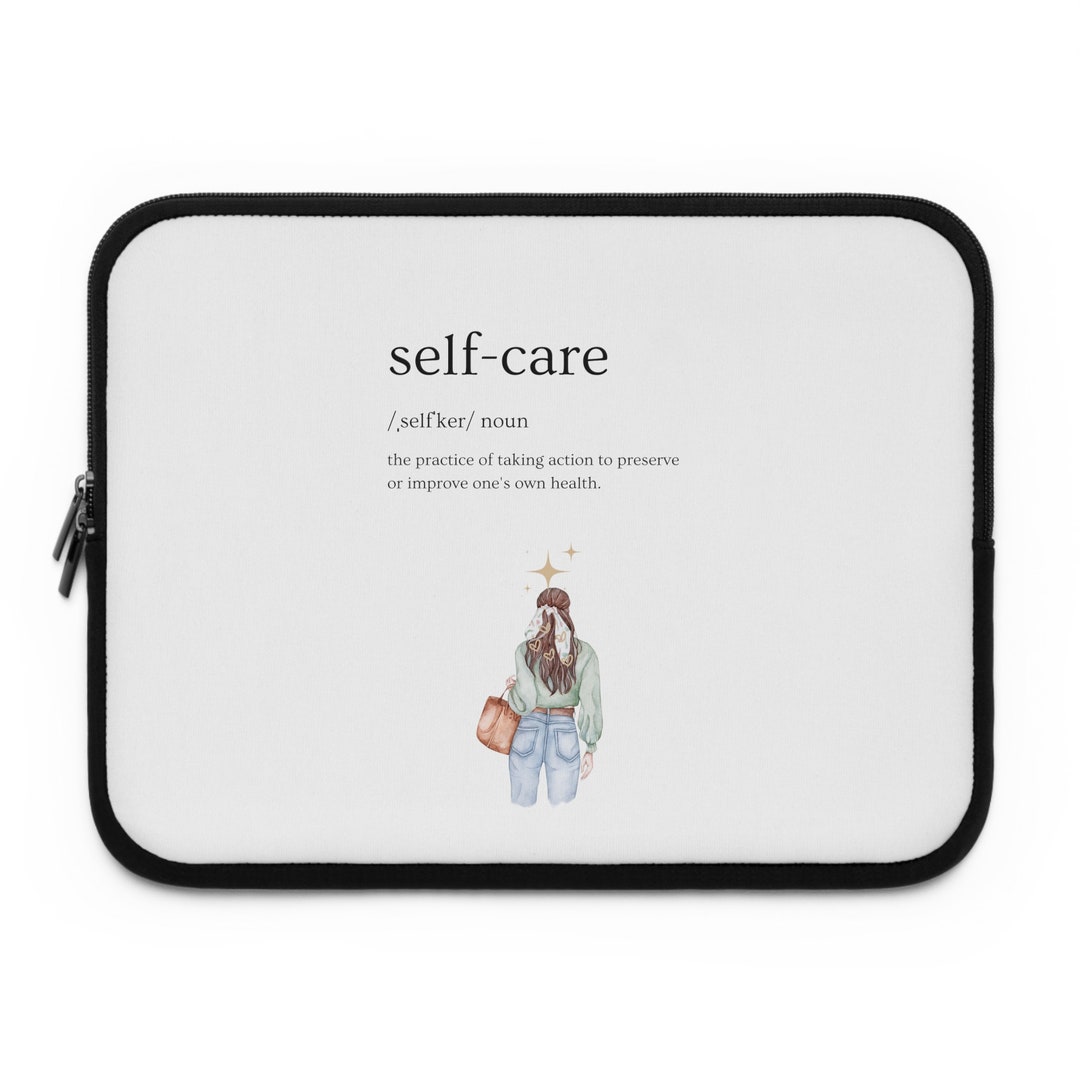 Self Care Computer Bag Custom Laptop Bag Computer Sleeve University