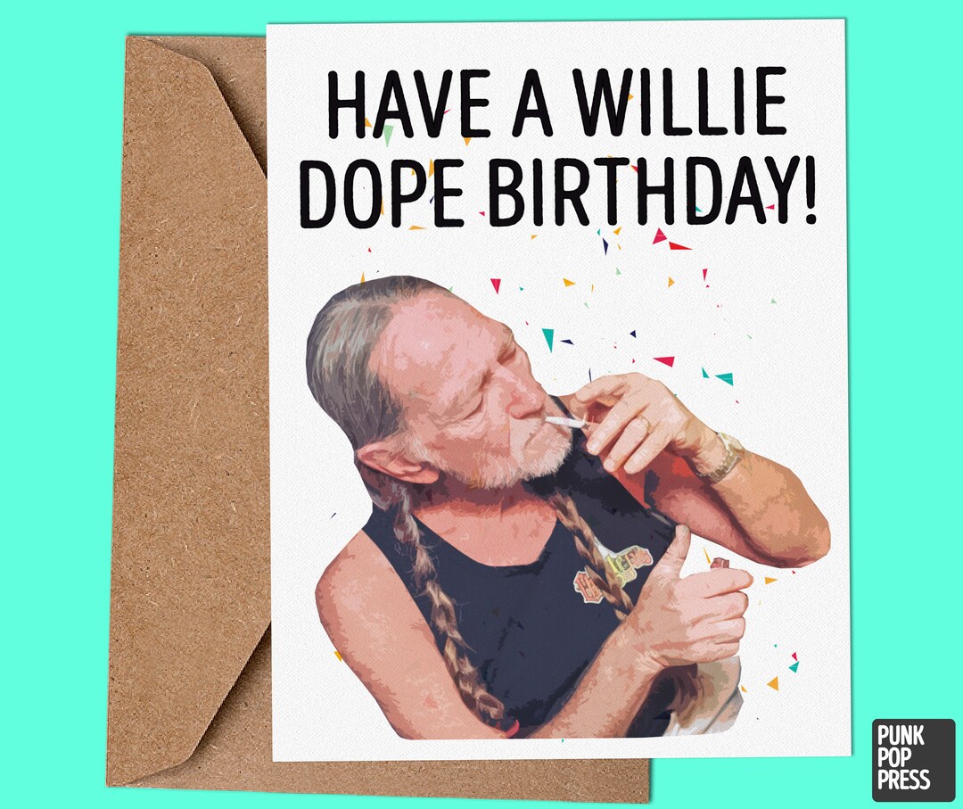 Have A Willie Dope Birthday Funny Birthday Card 4.25 - Etsy