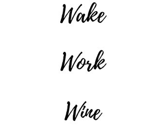 Wake Work Wine