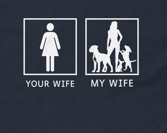 Your Wife My Wife Rescue Dogs, Wife loves Dogs Unisex Classic T-Shirt