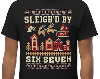Sleigh'd by 67 Ugly Christmas, Six Seven Christmas Gen Alpha Meme Unisex Classic Fit T-Shirt