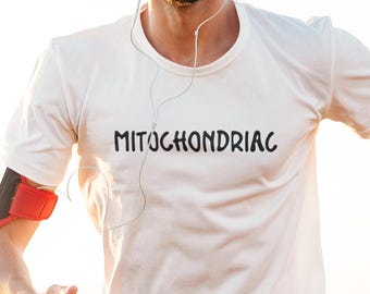 Funny Biohacker Mitochondriac Unisex T-Shirt, Optimal Aging, Longevity Quotes