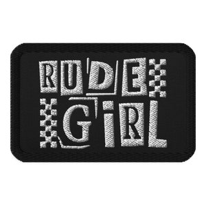May include: Black embroidered patch with white lettering that reads "RUDE GIRL".