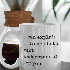 Funny Ceramic Mug, Hilarious Coffee Cup, Amusing Tea Mug, Joke Gift Idea, Humorous Drinkware, Gift for her him, Coffee Cup, Funny Mug, Mug