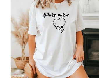 Future Nurse Shirt, Gift for Student Nurse, Future Nurse T-shirt, Nursing School Shirt, Nursing Student Shirt, Nurse Shirt, Nursing Student