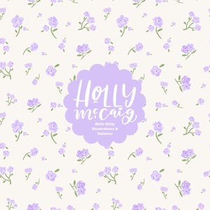 May include: A repeating pattern of small, light purple flowers with green stems and leaves on a cream background. A lavender scalloped circle in the center contains the text "Holly mccaig" and "Hello Holly Illustrations & Patterns".