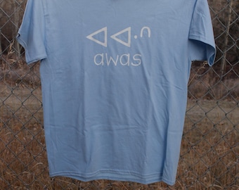 Awas | Geh weg | Cree Silbe | T Shirt