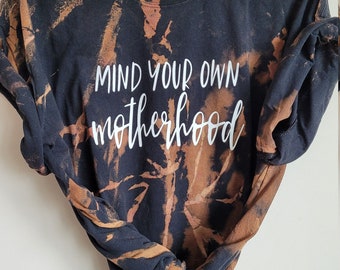 Kümmern Sie sich um Ihre eigene Mutterschaft | Mama-Shirt | T Shirt