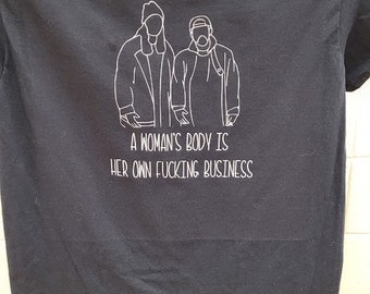 Der Körper einer Frau ist ihr eigenes Geschäft | Eichelhäher & Silent Bob | T Shirt