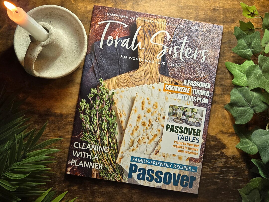 Torah Sisters Magazine Issue 11 Passover Magazine Because He Lives ...