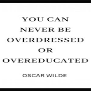 Overdressed | Überzogen | Oscar Wilde | Wandkunst | Drucksachen | Digitale Downloads | Typografie