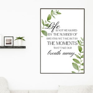 Life is not measured by the number of breaths Quote, Digital Download, Printable, Quote for Mugs, Quote for T-shirts, Cricut download