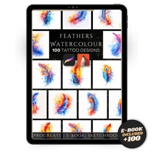 May include: A digital tablet screen displaying a collection of 100 watercolor feather tattoo designs. The designs are arranged in a grid and feature a variety of colors and styles. The text "FEATHERS WATERCOLOUR 100 TATTOO DESIGNS" is displayed at the top of the screen. The text "PROCREATE | E-BOOK | SKETCHBOOK" is displayed at the bottom of the screen. The text "E-BOOK INCLUDED +100" is displayed in a circle in the lower right corner of the screen.