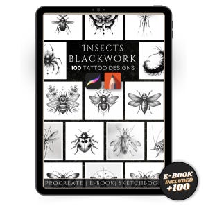 May include: A digital tablet screen displaying a collection of 100 blackwork insect tattoo designs. The designs are in a grid format and include various insects such as beetles, butterflies, bees, and spiders. The text "INSECTS BLACKWORK 100 TATTOO DESIGNS" is displayed at the top of the screen. The text "PROCREATE | E-BOOK | SKETCHBOOK" is displayed at the bottom of the screen. The text "E-BOOK INCLUDED +100" is displayed in a circle in the lower right corner of the screen.