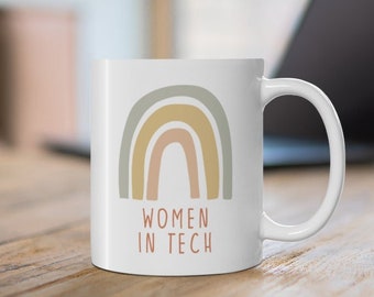 Women In Tech Mug- Women In Tech Gift- Women in STEM Gift- Steminist Mug- Engineer Gifts- Software Engineer Mug-Techie Gift-Women in Science