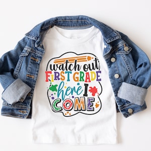 Watch Out First Grade Here I Come Shirt, First Grade Shirt, 1st Grade Tee, First Day of School Shirt, Back to School Shirt,School Shirt Kids