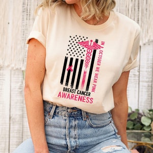 Breast Cancer Shirt, In October We Wear Pink, Awareness Month Shirt, Cancer Support T Shirt, Cancer Warrior Shirt, Cancer Survivor Shirt