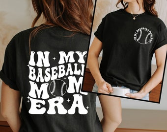In My Baseball Mom Era T-shirt, Baseball Mom T-shirt, Mom T-shirt, Sport Mom T-shirt, Baseball Lover Gift, Baseball Mama T-shirt, Game Day