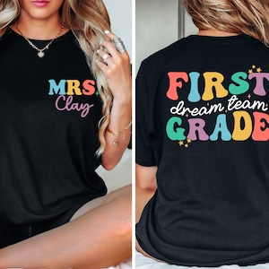 Custom First Grade Teacher Shirt, 1st Grade Dream Team Teacher Shirt,Personalized Teacher Name Gift,Teacher Appreciation,First Day of School