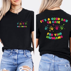 It&#39;s A Good Day To Care For Tiny Humans T-shirt, Daycare Teacher T-shirt, Babysitter Gift for Preschool Teacher, Teacher Gift T-shirt