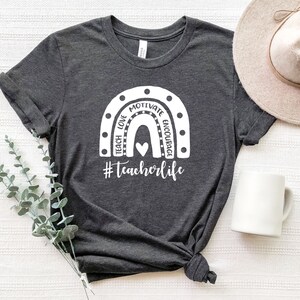 Teacher Life Shirt, Teach Love Motivate Encourage Teacher T-Shirt, Field Trip Shirts for Teachers,  Teacher Team Shirts,  Cute Teacher Gift