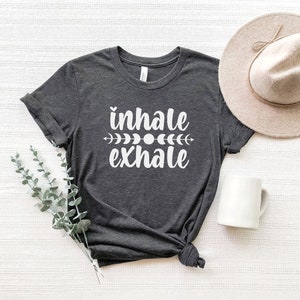 Inhale Exhale Shirt, Meditation Tshirt, Yoga T-Shirt, Yoga Lover Shirt, Inspirational Shirt, Yoga Gift, Women Yoga Tee, Motivational Shirt