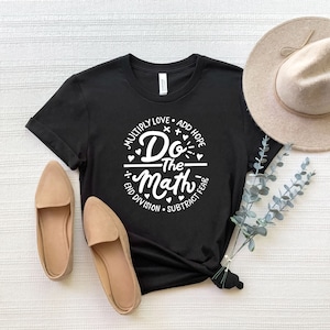 Do The Math Shirt, Math Teacher Shirts, Gift for Math Teacher, Math Lover Shirt, School T Shirts, Back To School Shirt, First Day Of School