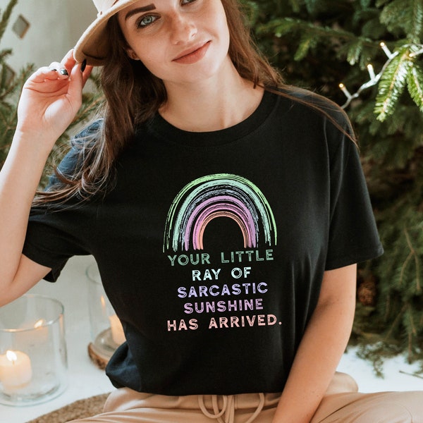 Your Little Ray of Sarcastic Sunshine Has Arrived T-shirt, Trendy Sarcastic Hoodie T-shirt, Sunshine Shirt, Weird Mom Shirt, Your Little Ray