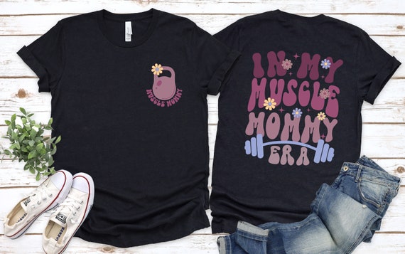 In My Muscle Era T-shirt,Funny Muscle Mommy T-shirt,Gym Lover shirt,Weightlifting Shirt,Exercise Shirt,Pump Cover Workout Shirt,Mother's Day