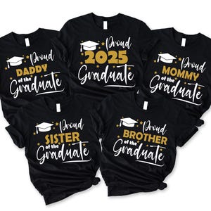 Custom Proud Graduate T-shirt, Proud Of The Graduate T-shirt, Proud Family of a 2025 Graduate T-shirt, Graduation Family Matching Shirt 2025
