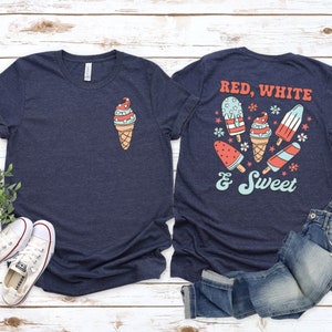 Red, White and Sweet Shirt, 4th of July Popsicle Shirt, Fourth of July Ice Cream Shirt, Funny 4th of July, Independence Day, Patriotic Shirt