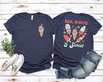 Red, White and Sweet Shirt, 4th of July Popsicle Shirt, Fourth of July Ice Cream Shirt, Funny 4th of July, Independence Day, Patriotic Shirt