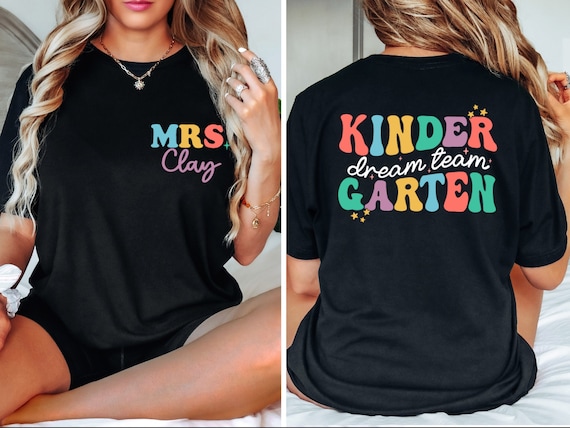 Personalized Teacher Name Shirt, Customized Kindergarten Dream Team Teacher T-Shirt, Custom Kindergarten Teacher, Teacher Appreciation Gift